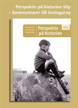 Martinsdotter, Kerstin | Nyström, Lars | Nyström, Örjan | Sjöberg, Karin | Perspektiv på historien 50p, kommentarer till...