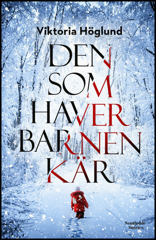 Höglund, Viktoria | Den som haver barnen kär