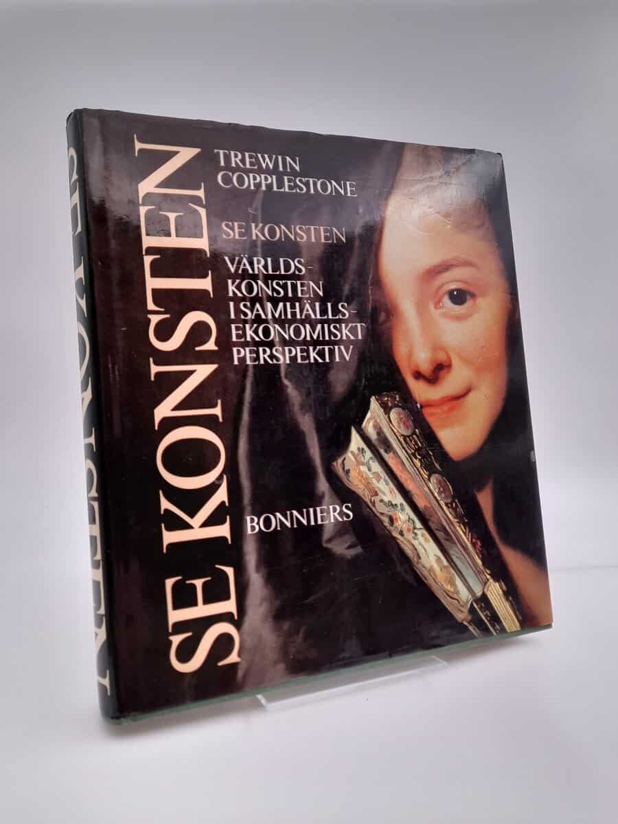 Copplestone, Trewin [red.] : Anfam, David [red.] | Se konsten : Världskonsten i samhällshistoriskt perspektiv