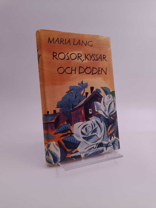 Lang, Maria | Rosor, kyssar och döden