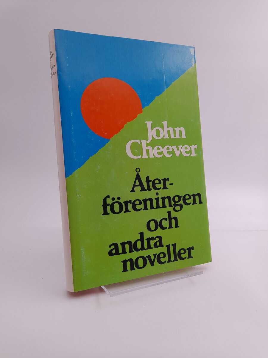 Cheever, John | Återföreningen och andra noveller