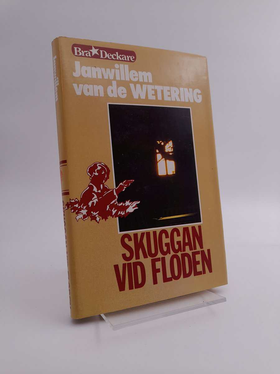 Wetering, Janwillem van de | Skuggan vid floden
