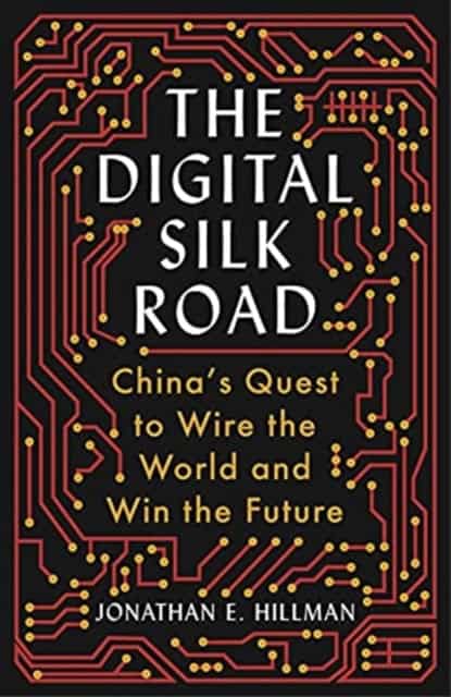 Hillman, Jonathan E. | The Digital Silk Road