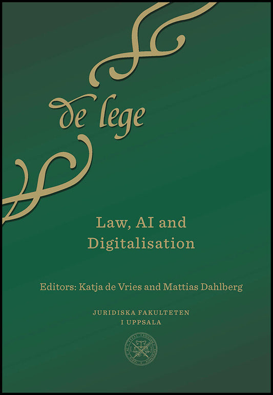 de Vries, Katja| Dahlberg, Mattias [red.] | Law, AI and Digitalisation