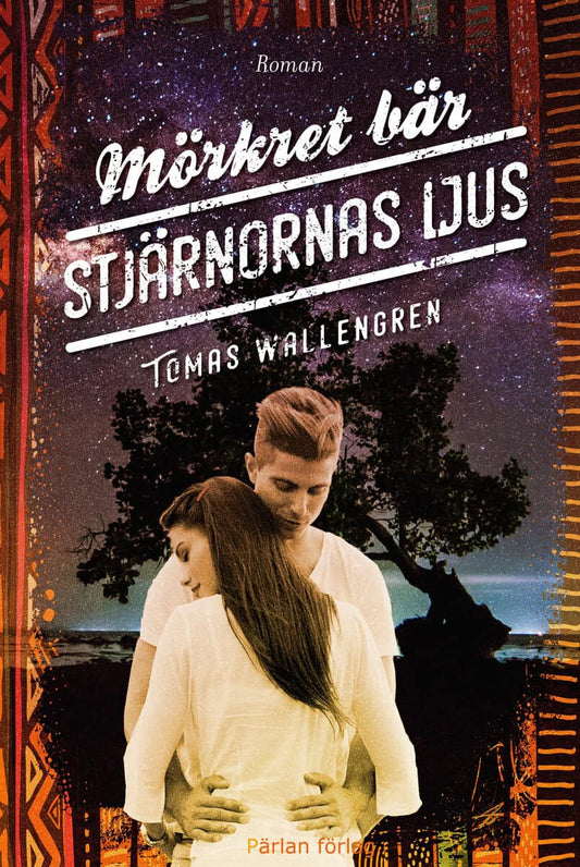 Wallengren, Tomas | Mörkret bär stjärnornas ljus