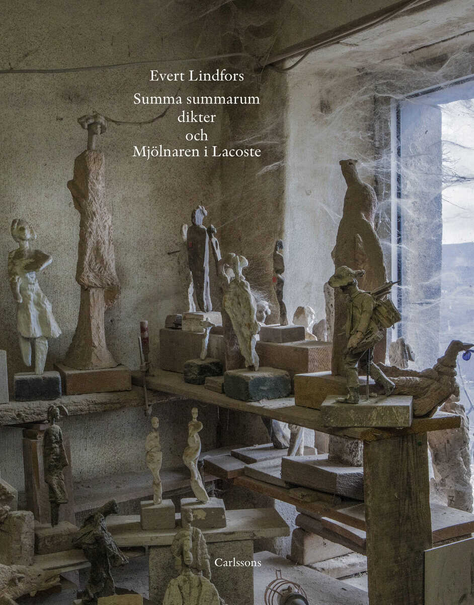 Lindfors, Evert | Summa summarum dikter och mjölnaren i Lacoste