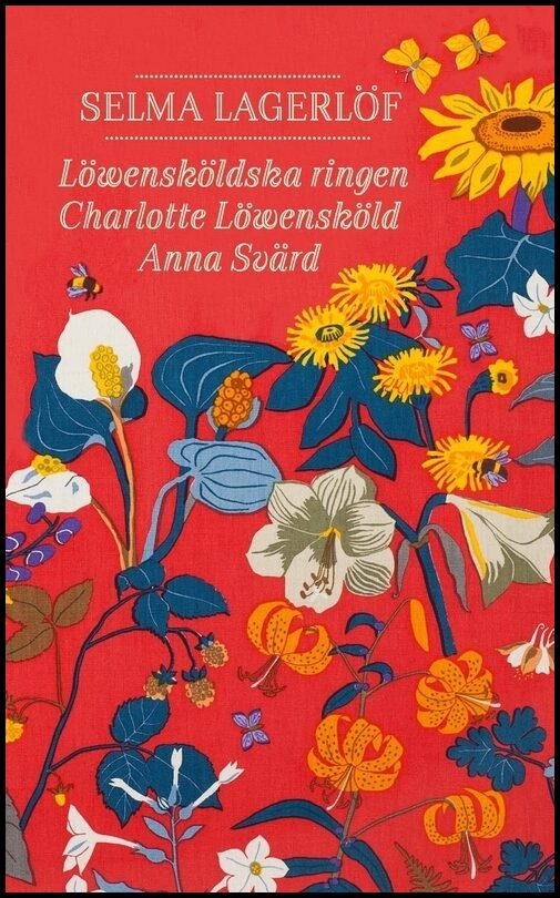 Lagerlöf, Selma | Löwensköldska ringen | Charlotte Löwensköld | Anna Svärd