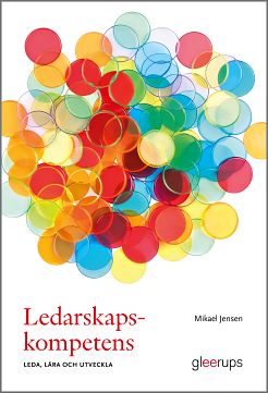 Jensen, Mikael | Ledarskapskompetens : Leda, lära och utveckla