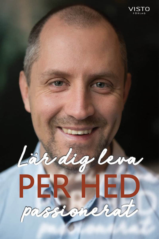 Hed, Per | Lär dig leva passionerat