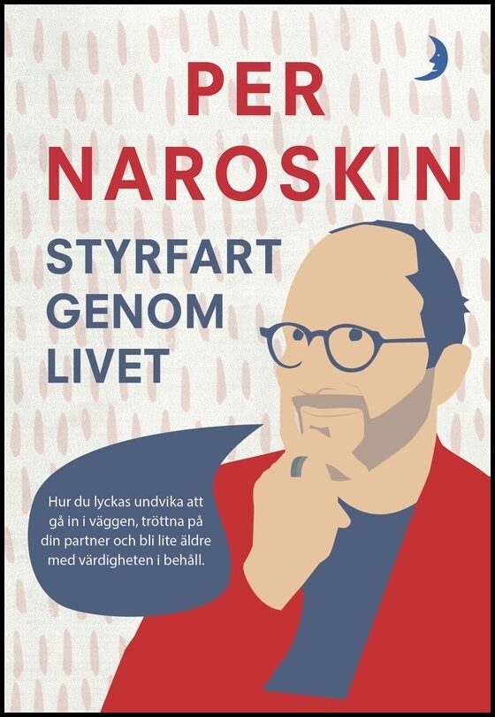Naroskin, Per | Styrfart genom livet