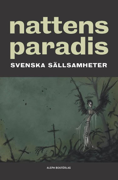 Heller, Frank | Rydberg, Viktor | et al | Nattens paradis : Svenska sällsamheter