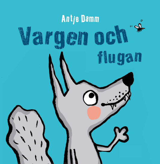 Damm, Antje | Vargen och flugan