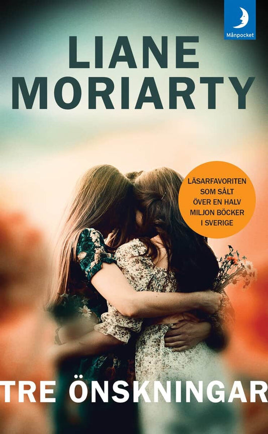 Moriarty, Liane | Tre önskningar