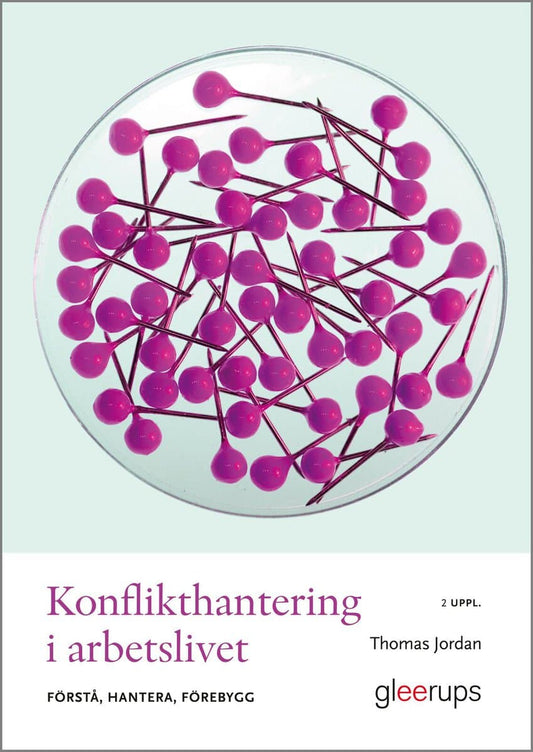 Jordan, Thomas | Konflikthantering i arbetslivet : Förstå, hantera, förebygg