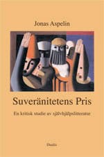 Aspelin, Jonas | Suveränitetens pris : En kritisk studie av självhjälpslitteratur