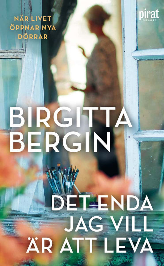 Bergin, Birgitta | Det enda jag vill är att leva