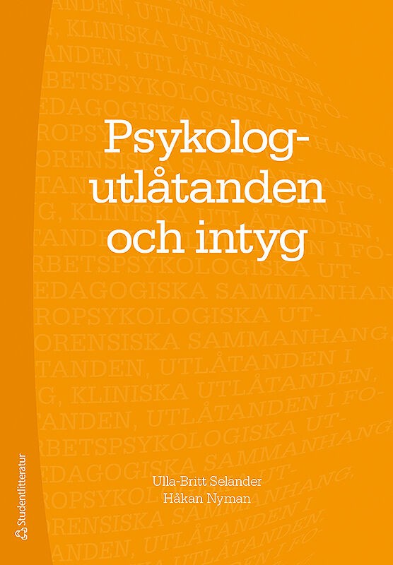 Selander, Ulla-Britt | Nyman, Håkan | Psykologutlåtanden och intyg