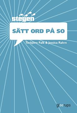 Falk, Torbjörn | Rahm, Jessica | Stegen : Sätt ord på SO