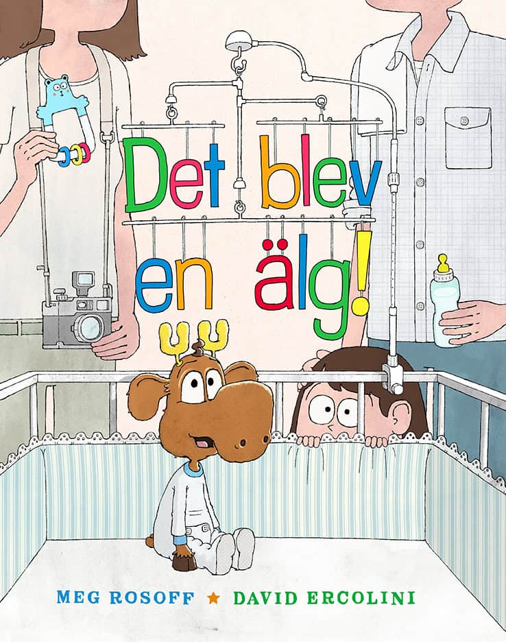 Rosoff, Meg | Ercolini, David | Det blev en älg!