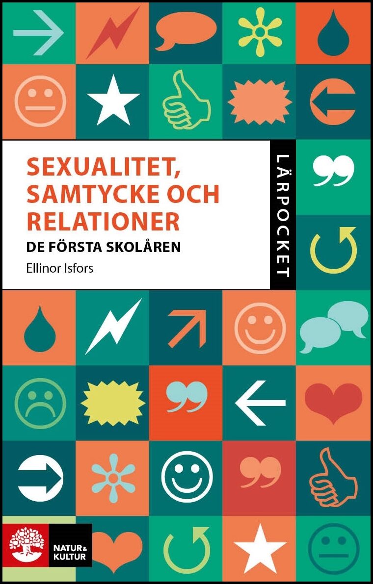 Isfors, Ellinor | Sexualitet, samtycke och relationer : De första skolåren