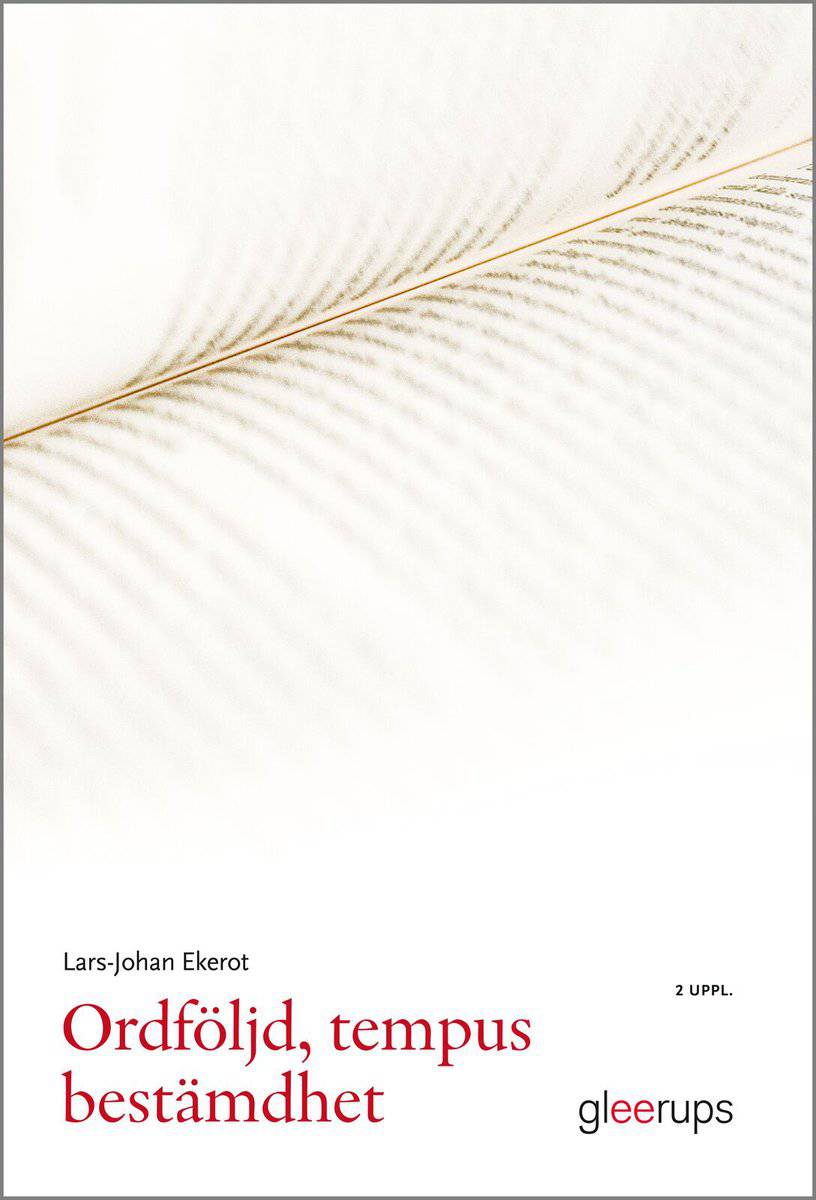 Ekerot, Lars-Johan | Ordföljd, tempus, bestämdhet, 2 uppl