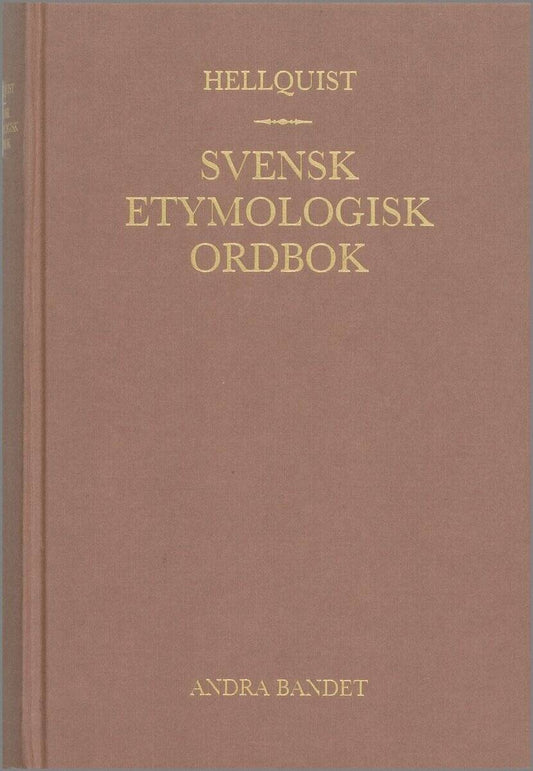Hellquist, Olof | Svensk etymologisk ordbok 2 band