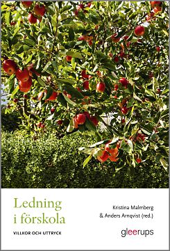 Arnqvist, Anders | Malmberg, Kristina [red.] | Ledning i förskola : Villkor och uttryck