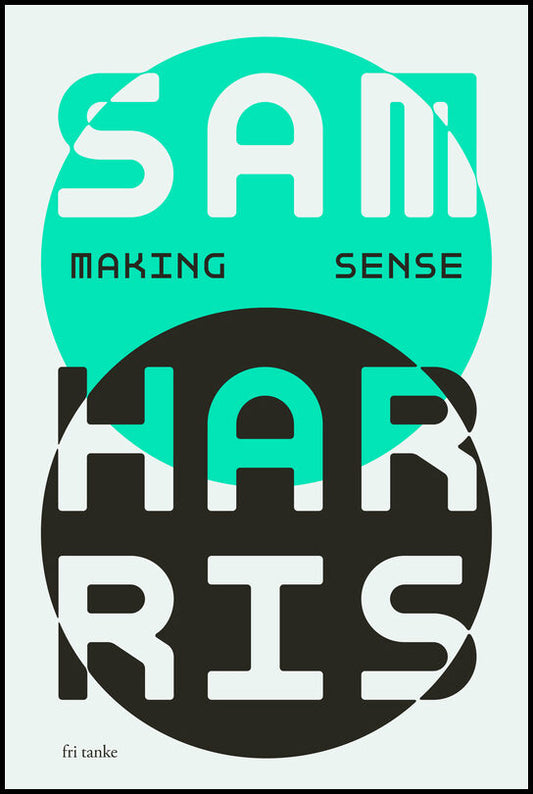 Harris, Sam | Making sense : Samtal med Sam Harris