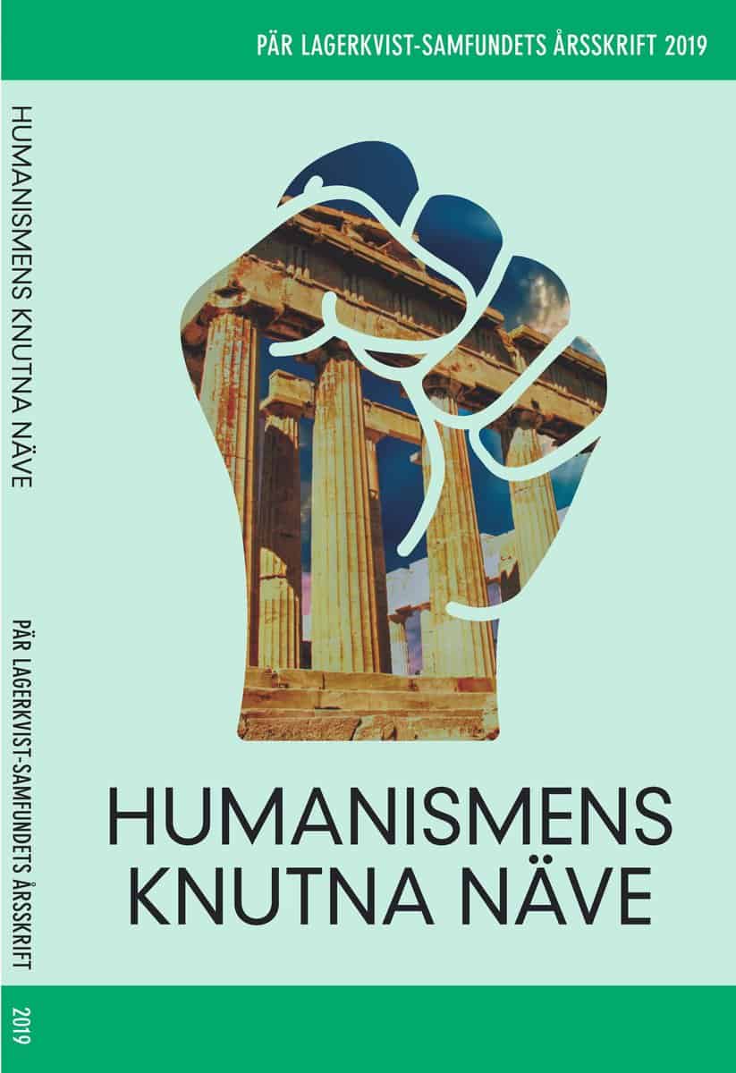 Lagerkvist, Pär | Humanismens knutna näve. Pär Lagerkvist-samfundets skriftserie, 2019