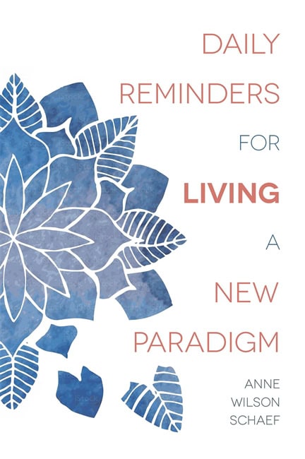 Schaef, Anne Wilson | Daily reminders for living a new paradigm