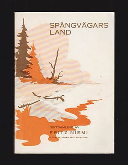 Niemi, Fritz | Spångvägars land : Diktsamling 1973-1976