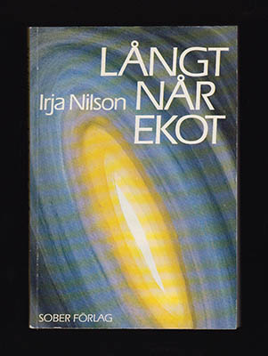 Nilson, Irja | Långt når ekot : Bygderoman