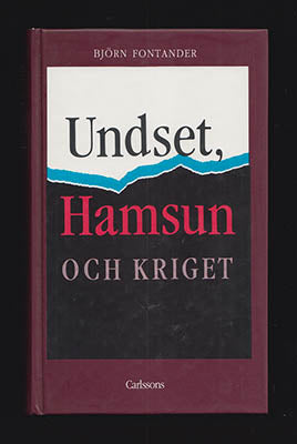 Fontander, Björn | Undset, Hamsun och kriget