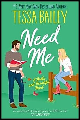Bailey, Tessa | Need Me