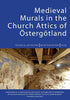 Henningsson, Anna ; Hanner Nordstrand, Charlotta ; Warscheid, Thomas [red.] | MEDIEVAL MURALS IN THE CHURCH ATTICS OF ÖSTERGÖTLAND : Technical art history, reception history, value