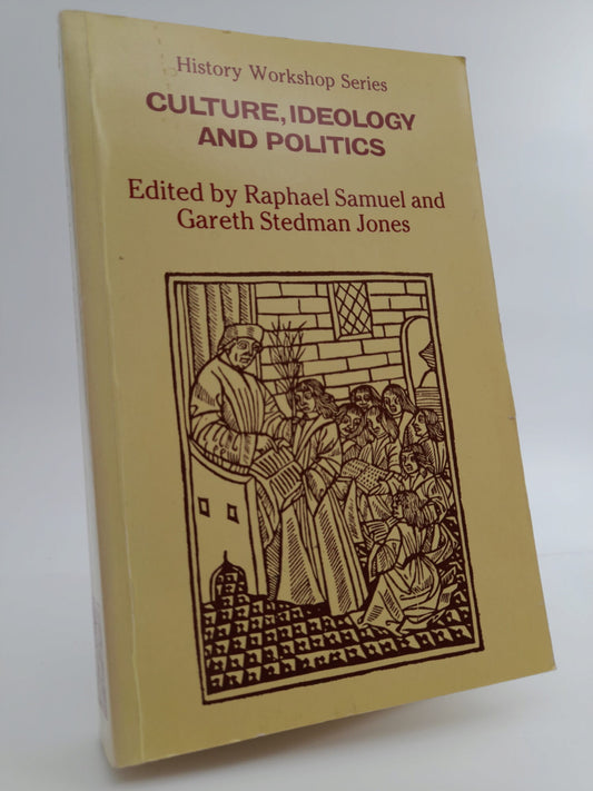Samel, Raphael | Jones, Gareth Stedman [ed.] | Culture, ideology and politics : Essays for Eric Hobsbawm