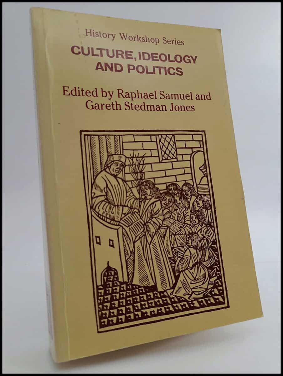 Samel, Raphael | Jones, Gareth Stedman [ed.] | Culture, ideology and politics : Essays for Eric Hobsbawm