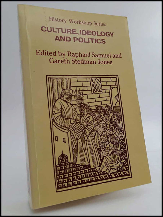 Samel, Raphael | Jones, Gareth Stedman [ed.] | Culture, ideology and politics : Essays for Eric Hobsbawm