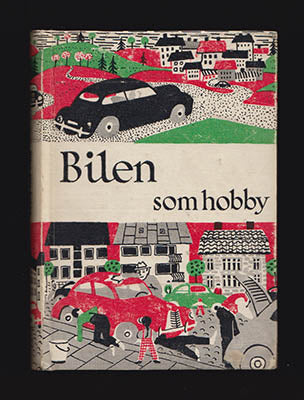 Grenholm, Gunvor | TopeliusF, Christer [red.] | Bilen : som hobby