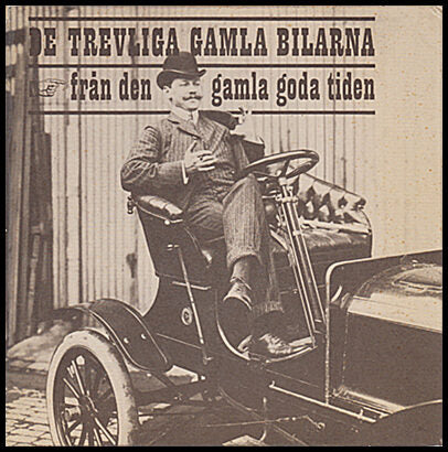 Haak, Ove [red.] | De trevliga gamla bilarna från den gamla goda tiden : En bildkavalkad