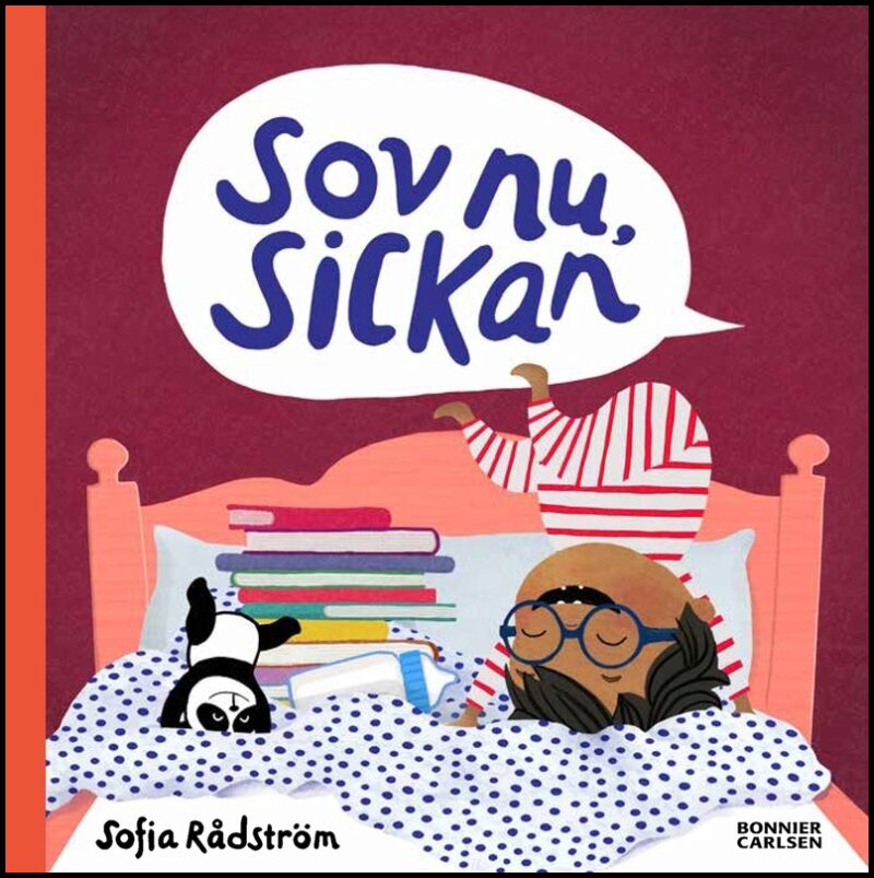 Rådström, Sofia | Sov nu, Sickan