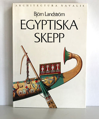 Landström, Björn | Egyptiska skepp : 4000-600 f. Kr