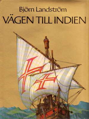 Landström, Björn | Vägen till Indien : Upptäcktsresor till lands och sjöss från expeditionen till Punt 1493 f.Kr