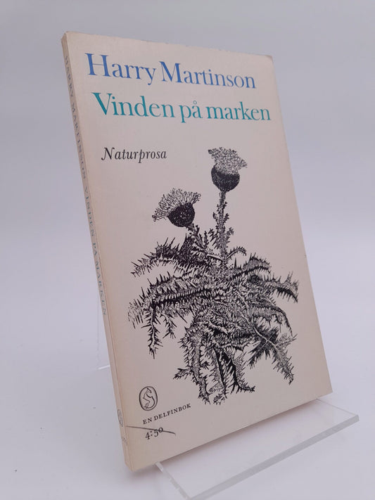 Martinson, Harry | Vinden på marken : Naturprosa