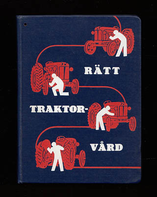 Rätt traktorvård : Till Sveriges lantbrukare från Svenska Esso [Esso - Traktor]