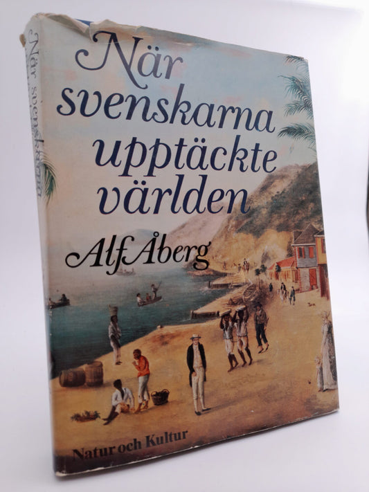 Åberg, Alf | När svenskarna upptäckte världen : Från vikingar till gustavianer