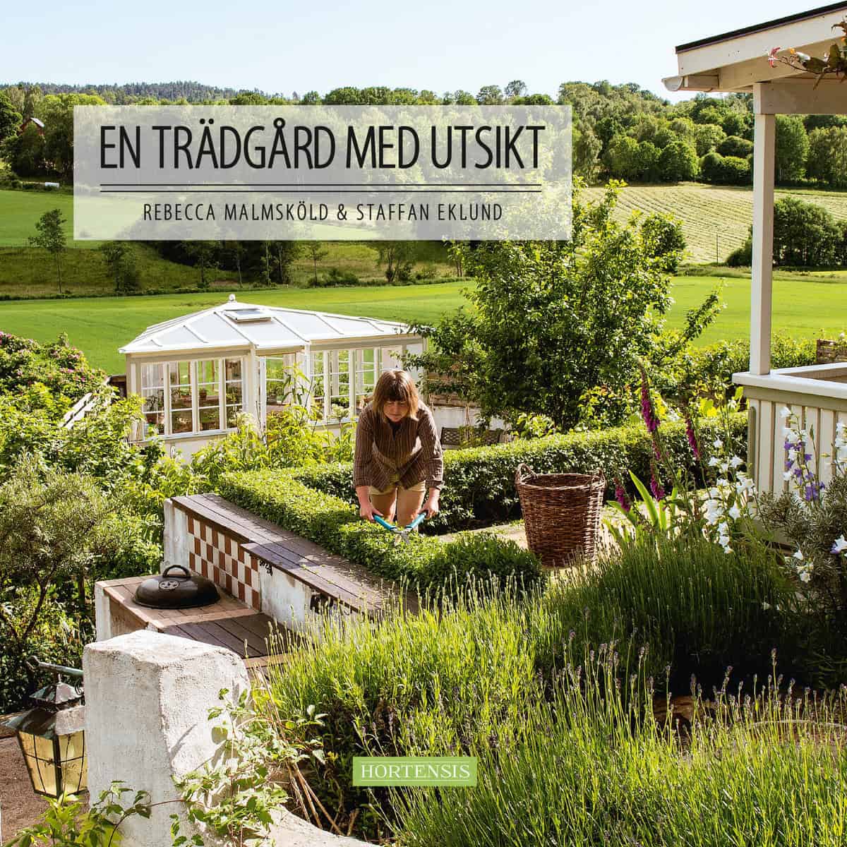 Malmsköld, Rebecca | En trädgård med utsikt