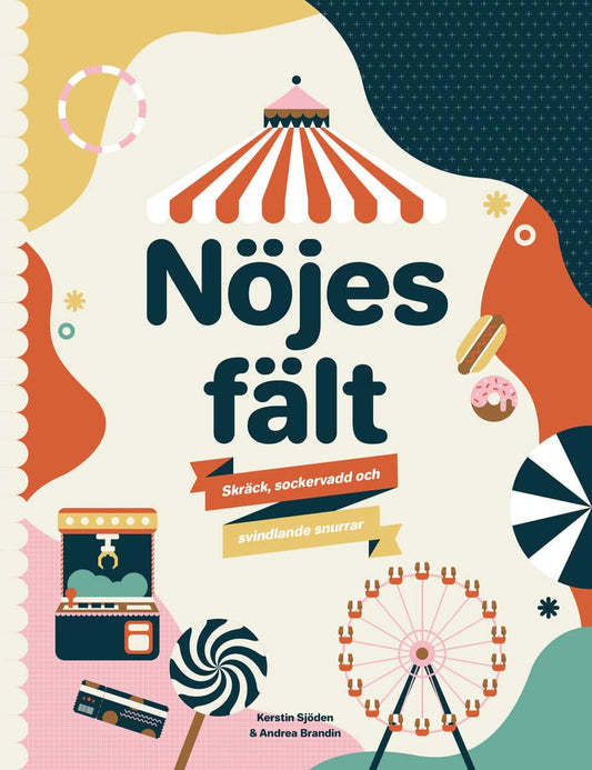 Sjödén, Kerstin | Nöjesfält : Skräck, sockervadd och svindlande snurrar