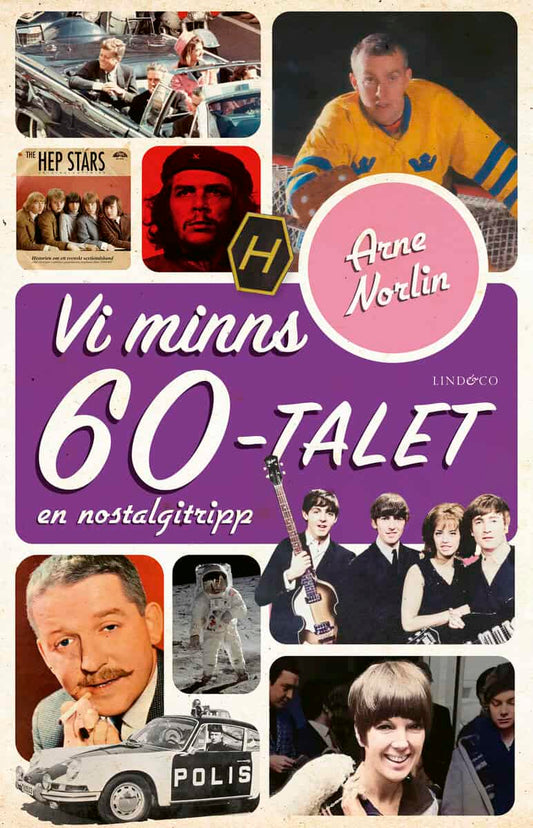 Norlin, Arne | Vi minns 60-talet : En nostalgitripp