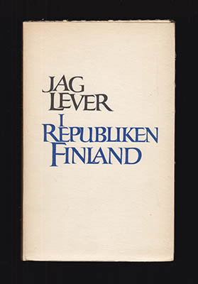 Bondestam, Anna med flera | Jag lever i republiken Finland